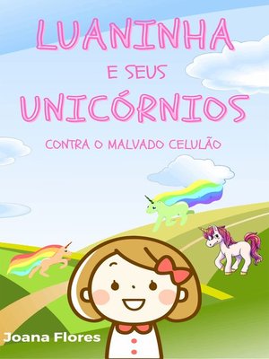 cover image of Luaninha e seus Unicórnios contra o malvado Celulão